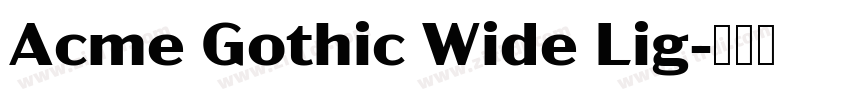 Acme Gothic Wide Lig字体转换